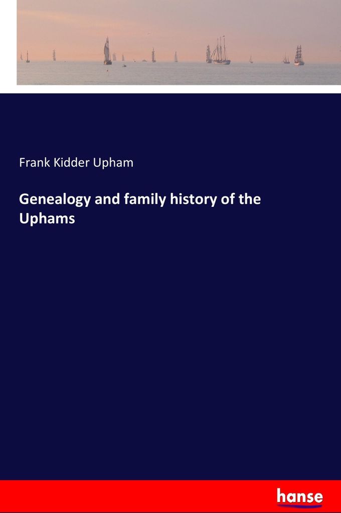 Genealogy and family history of the Uphams