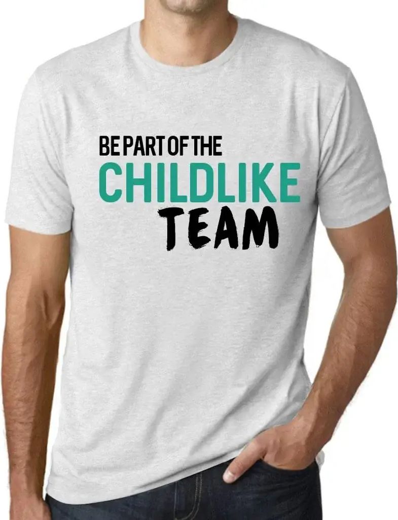 Herren Grafik T-Shirt Sei Teil des kindlichen Teams – Be Part Of The Childlike Team – Öko-Verantwortlich Vintage Jahrgang Kurzarm Lustige Druck