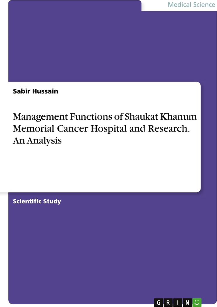 Management Functions of Shaukat Khanum Memorial Cancer Hospital and Research. An Analysis