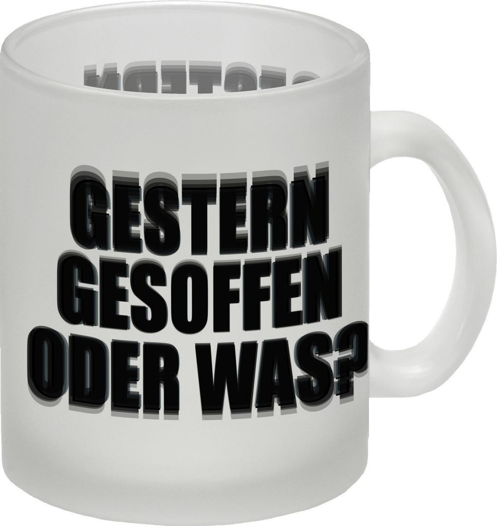 Gestern gesoffen oder was Glas Tasse