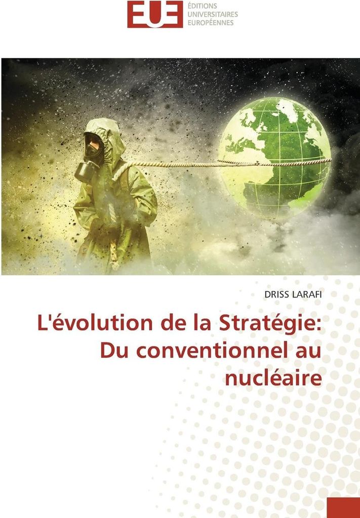 L'évolution de la Stratégie: Du conventionnel au nucléaire
