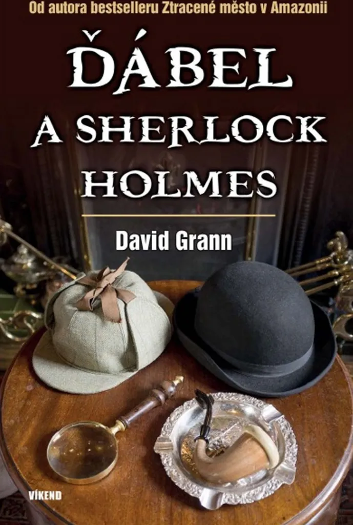 Livre Ďábel a Sherlock Holmes David Grann : Comprendre le Vrai Crime