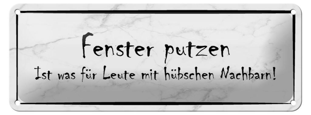 Blechschild Spruch 27x10cm Fenster putzen ist was für Leute Dekoration
