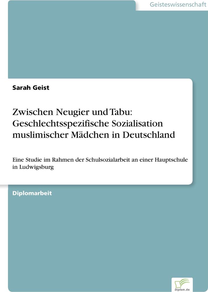 Zwischen Neugier und Tabu: Geschlechtsspezifische Sozialisation muslimischer Mädchen in Deutschland