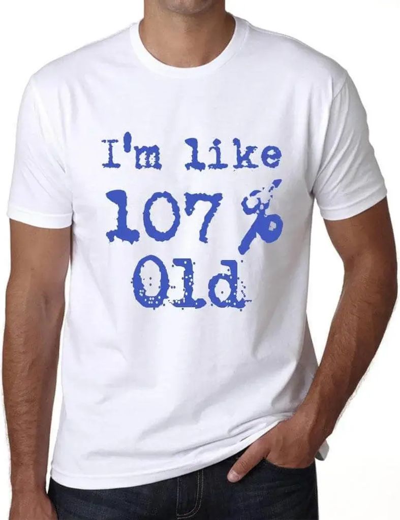Herren Grafik T-Shirt Ich bin etwa 107% alt – I'm Like 107% Old – Öko-Verantwortlich Vintage Jahrgang Kurzarm Lustige Druck Geburtstag Geschen...