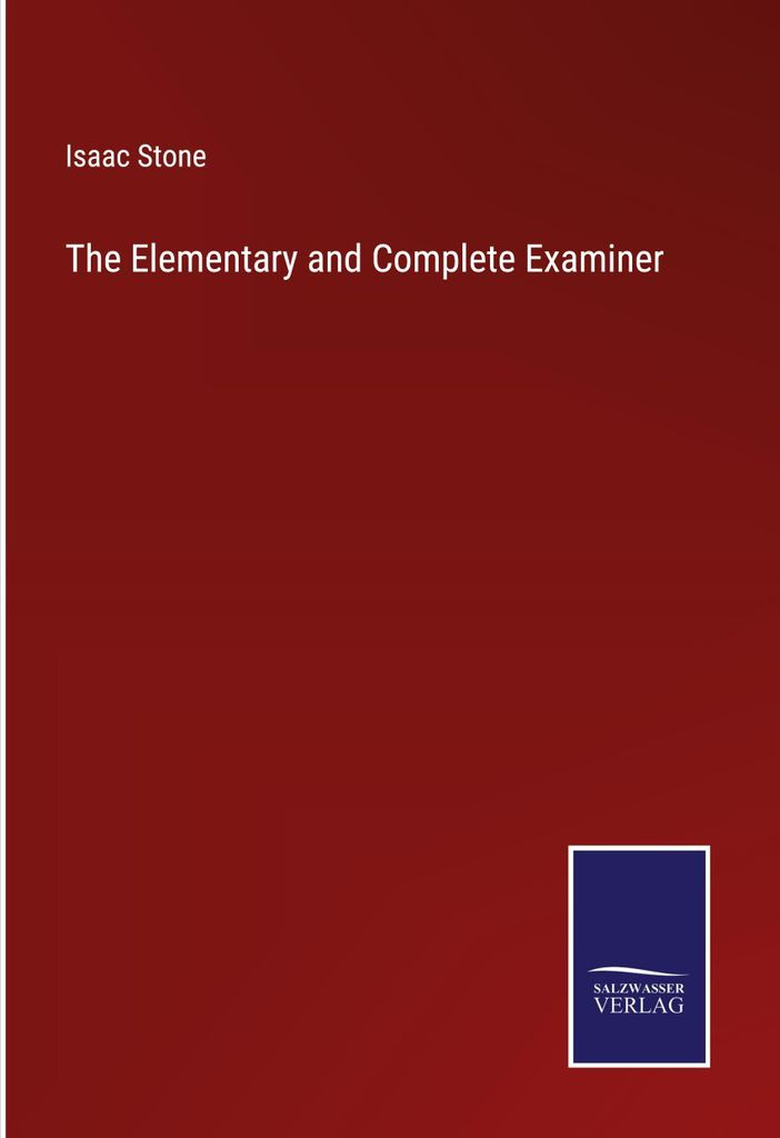 The Elementary and Complete Examiner