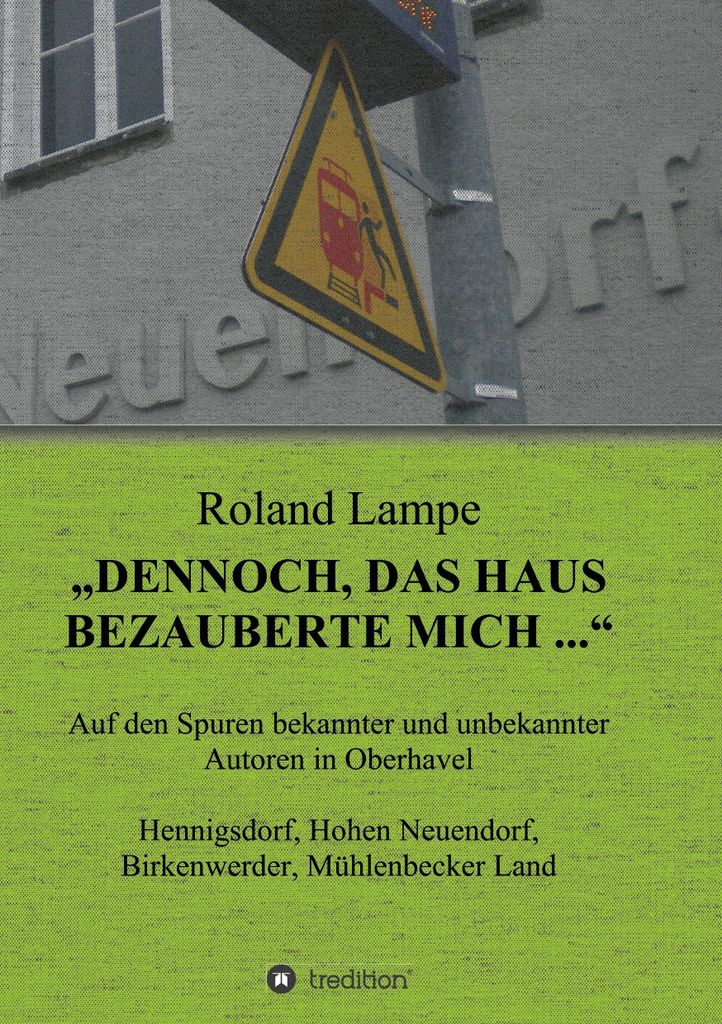 Dennoch, das Haus bezauberte mich ...