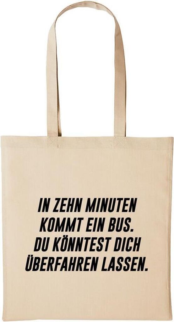 Huuraa Baumwollbeutel Könntest Dich vom Bus überfahren Lassen Geschenk Einkaufstasche Natural 10 Liter Baumwolle Könntest Dich vom Bus überfahr...