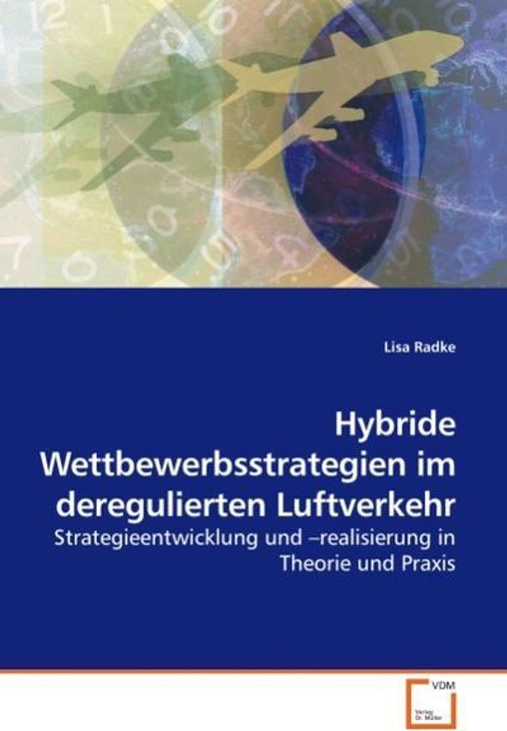 Hybride Wettbewerbsstrategien im deregulierten Luftverkehr
