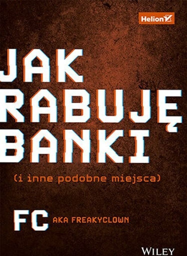 Jak rabujê banki a.k.a. Freakyclown FC (Buch auf Polnisch)