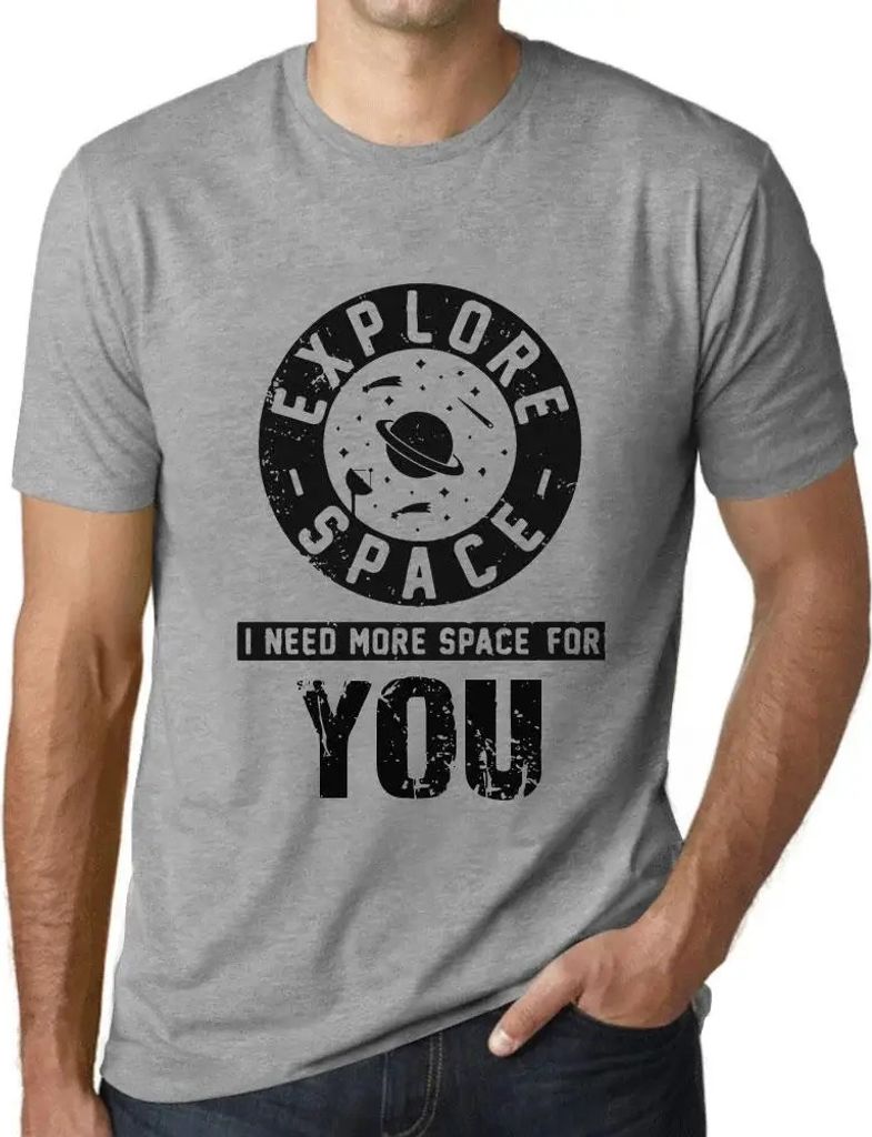 Herren Grafik T-Shirt Erkunde den Raum ich brauche mehr Platz für dich – Explore Space I Need More Space For You – Öko-Verantwortlich Vintage...
