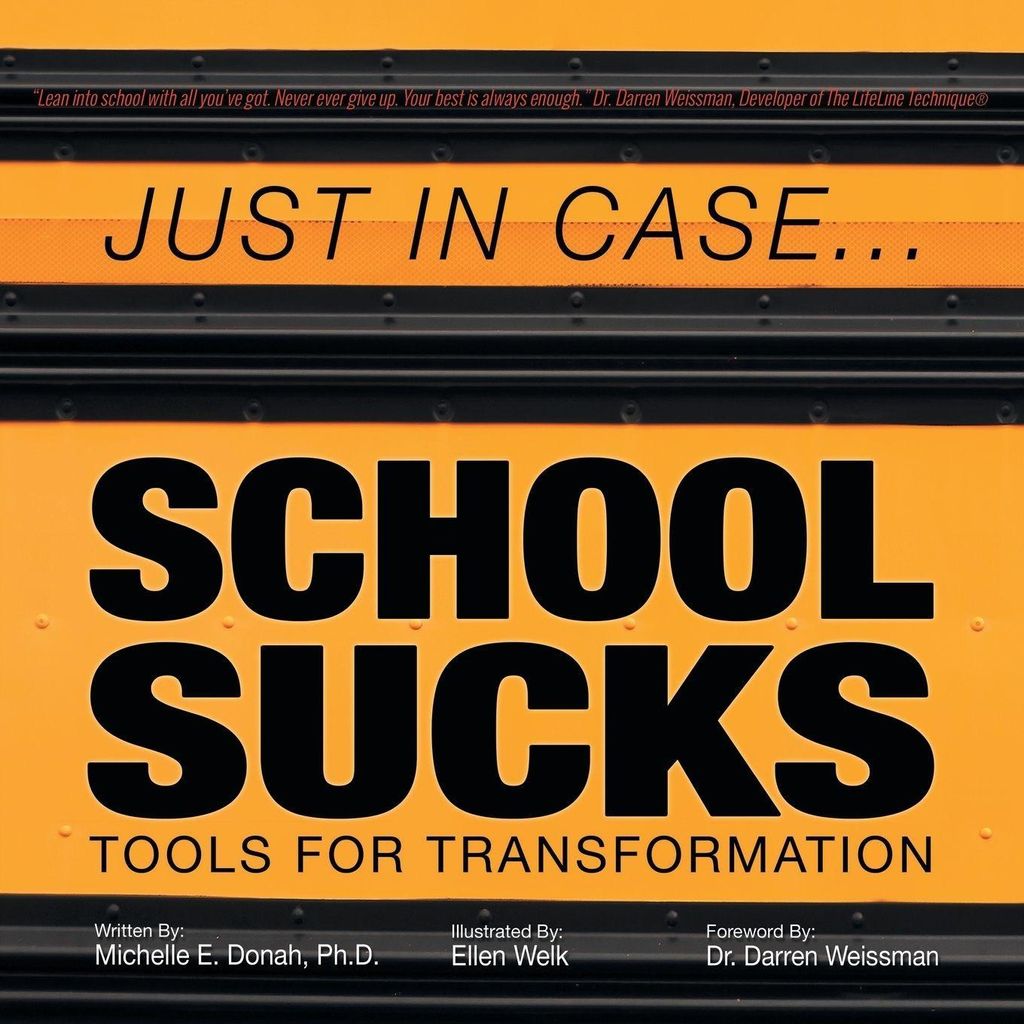 Just in Case . . . School Sucks