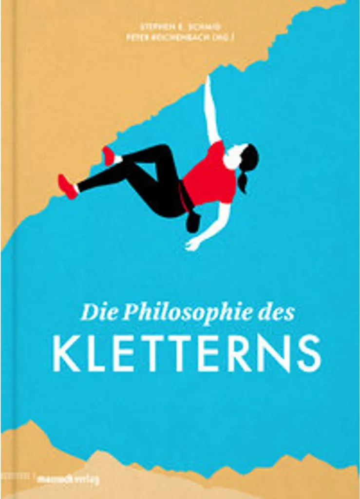La philosophie de l'escalade : livre inspirant sur l'art de la grimpe