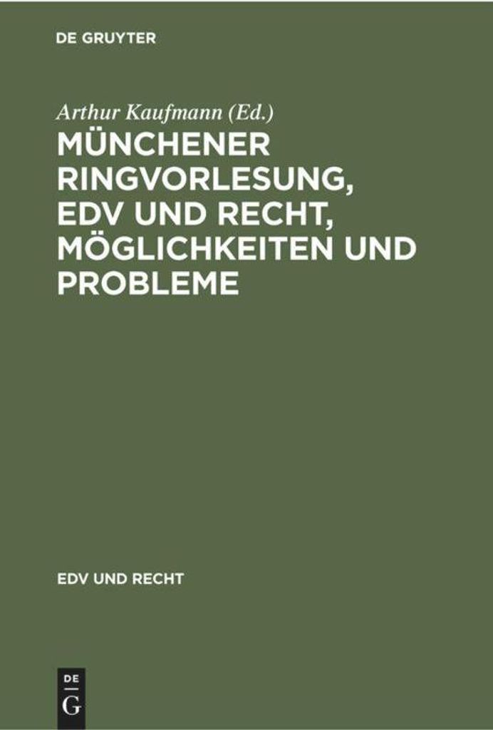 Münchener Ringvorlesung, EDV und Recht, Möglichkeiten und Probleme