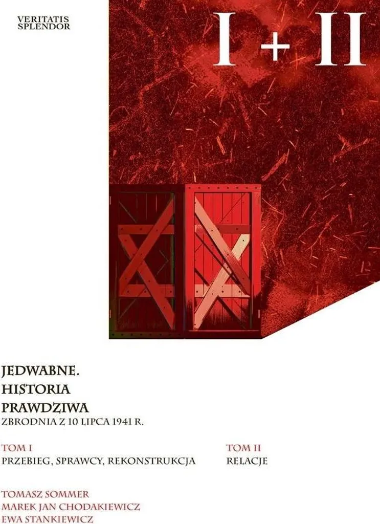 Jedwabne. Une histoire vraie. Volume I + II - Étude historique complète