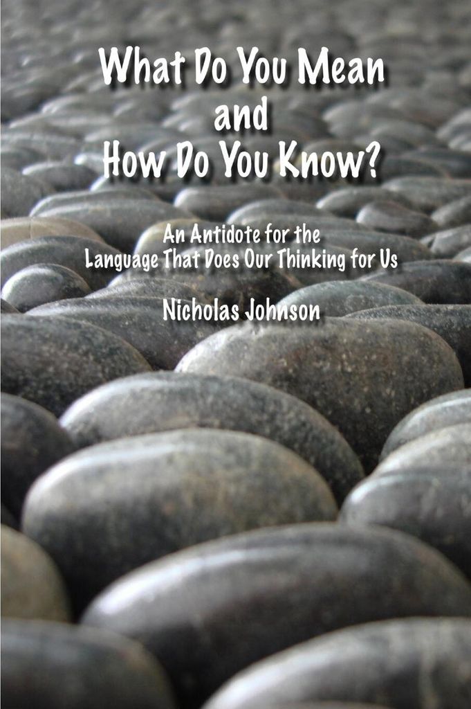 What Do You Mean and How Do You Know?