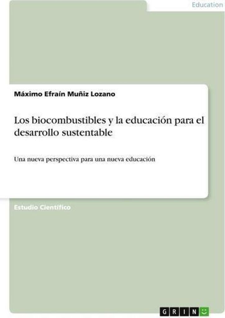 Los biocombustibles y la educación para el desarrollo sustentable