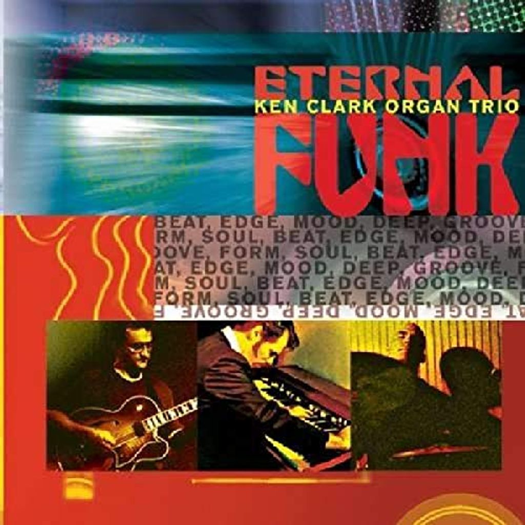 Ken Clark Orgel Trio - Eternal Funk CD