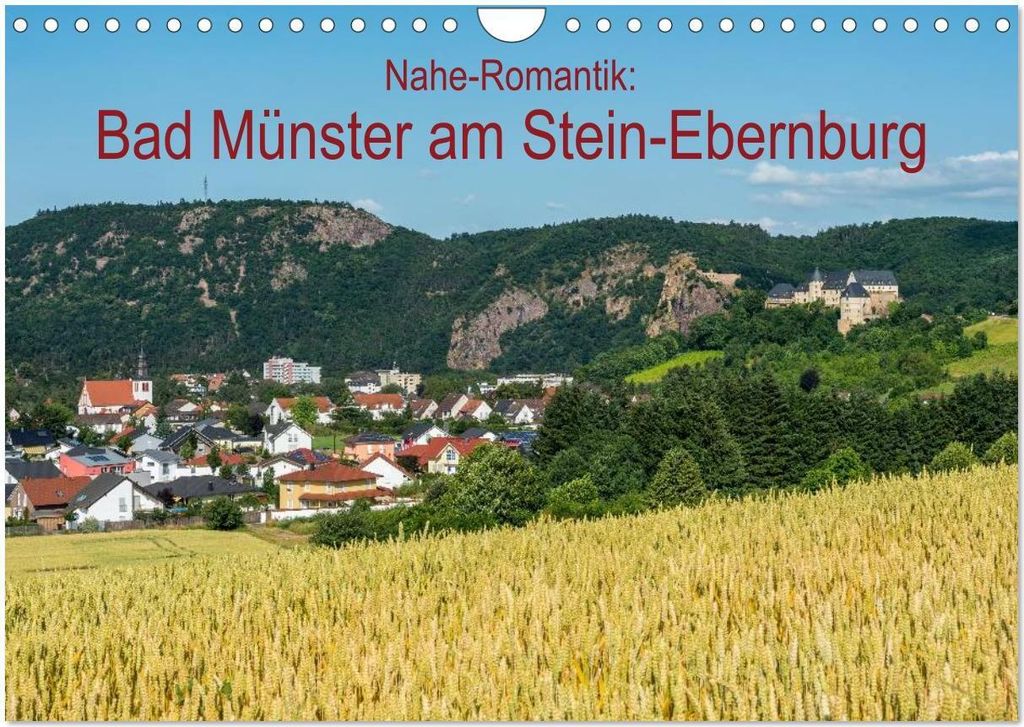 Nahe-Romantik: Bad Münster am Stein-Ebernburg (Wandkalender 2026 DIN A4 quer), CALVENDO Monatskalender