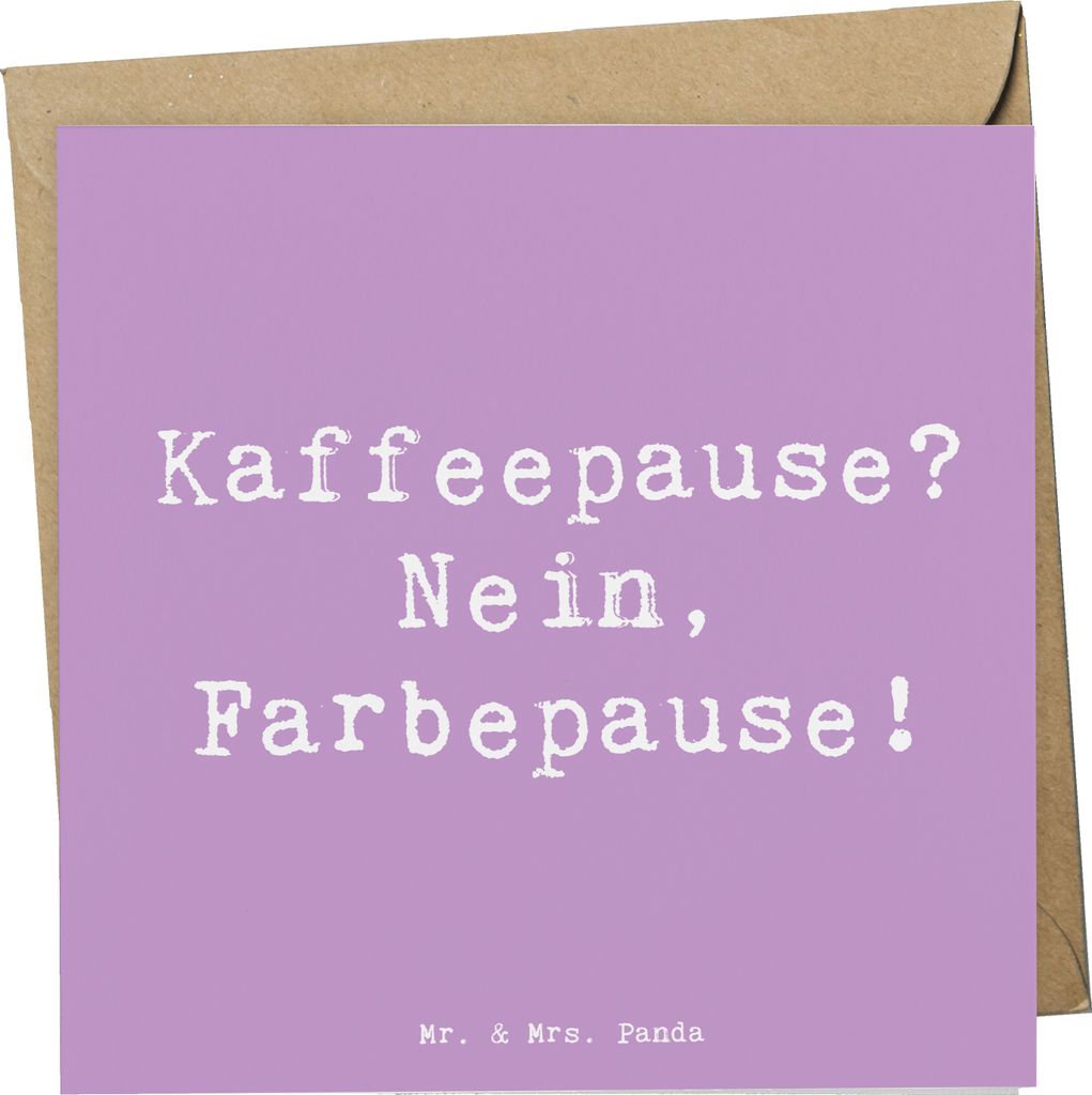 Mr. & Mrs. Panda Klappkarte Spruch Künstlerin Farbepause - Lavendeltraum - Geschenk, Kunstschaffende, faltkarte, Grußkarte, anlasskarte, Farbe, k...