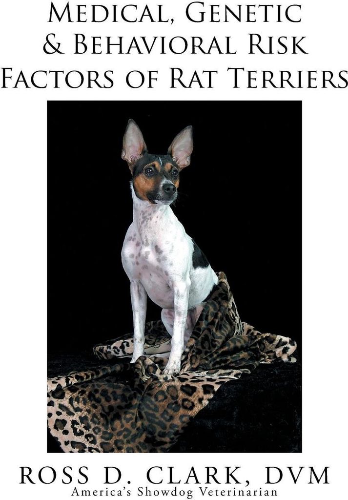Medical, Genetic & Behavioral Risk Factors of Rat Terriers