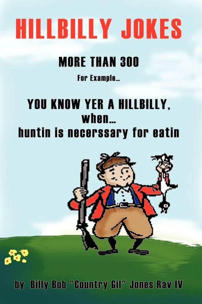 You Know Yer a Hillbilly when . . .