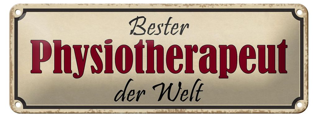 Blechschild Spruch 27x10cm bester Physiotherapeut der Welt Dekoration