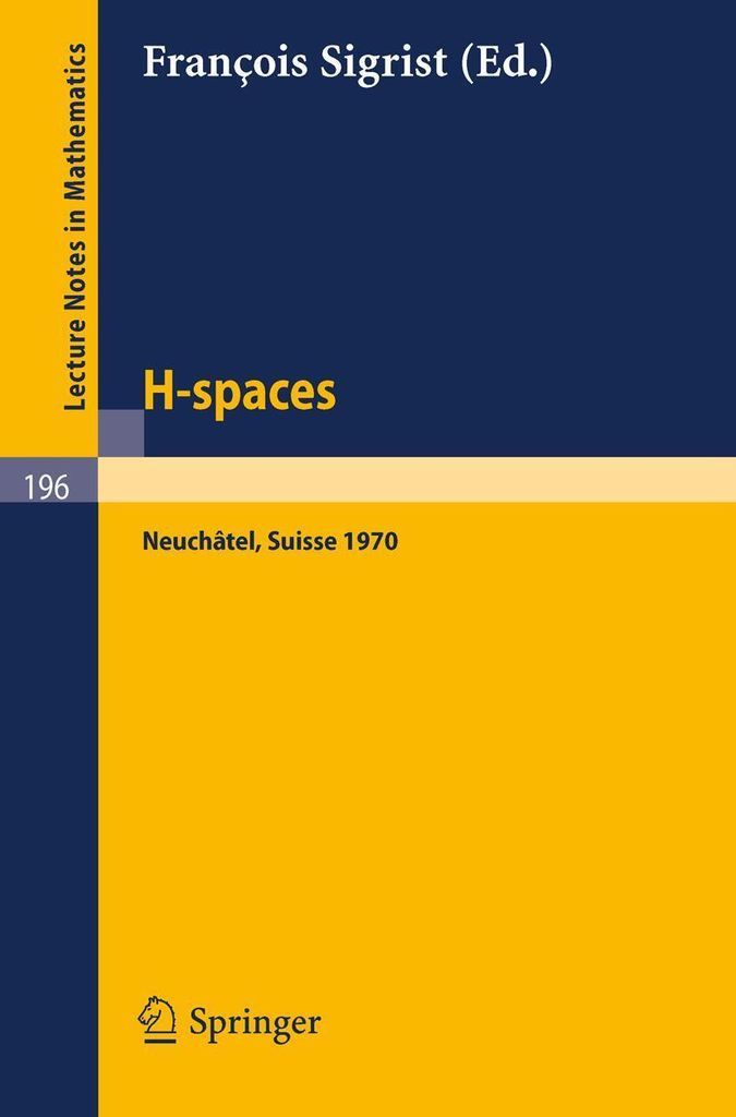 H - Spaces : Actes de la Reunion de Neuchatel (. Sigrist, Francois.