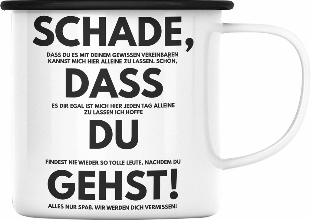 Trendation - Schade Dass Du Gehst Jobwechsel Emaille Tasse Geschenk Kollegin Kollege Lustig Abschiedsgeschenk Sprüche Abschied Neuer Job Emaille E...