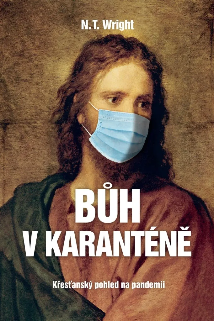 Foi et Pandémie : Bůh v karanténě de N.T. Wright pour trouver l'espoir