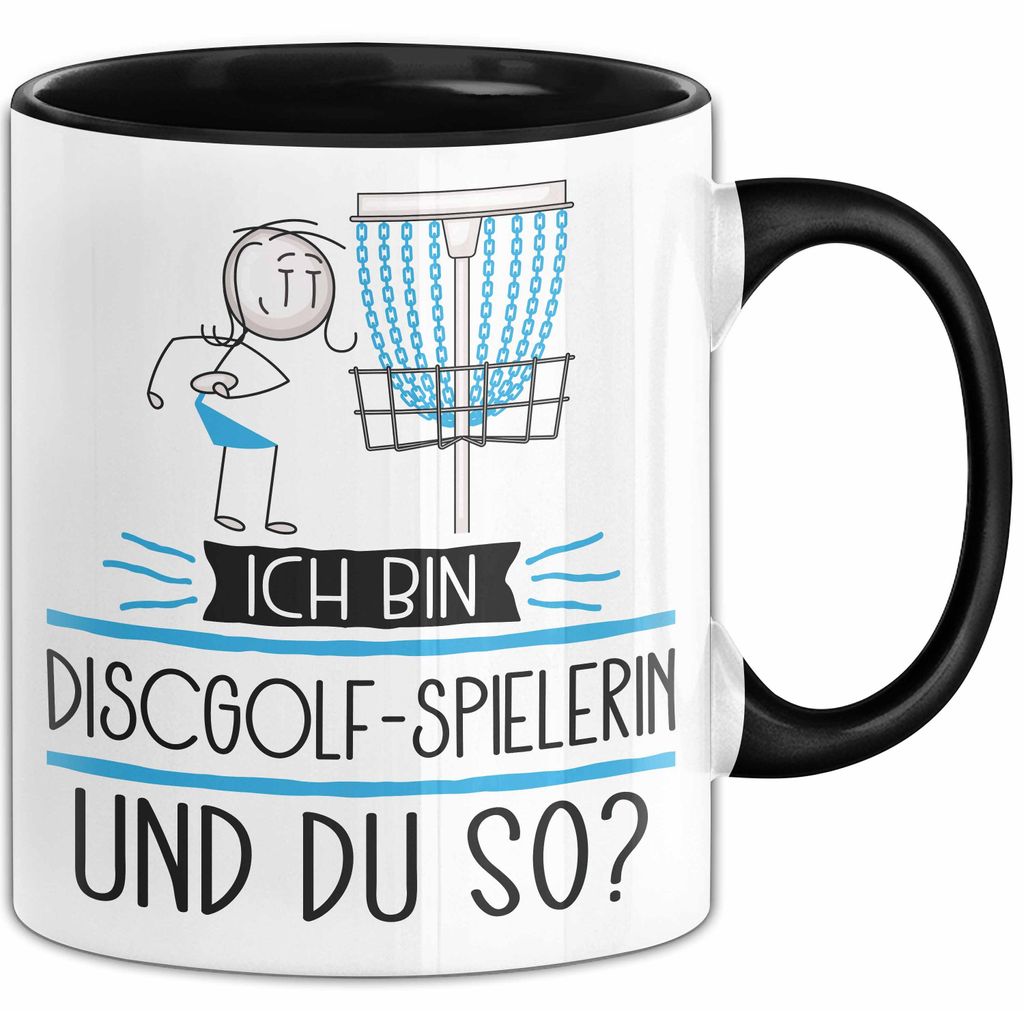 Discgolf-Spielerin Tasse Geschenk Ich Bin Discgolf-Spielerin Und Du So Geschenkidee Lustiger Spruch Becher (Schwarz)