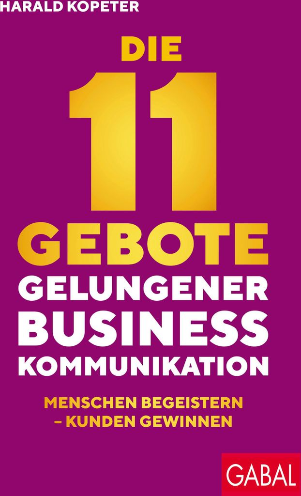 Die 11 Gebote gelungener Businesskommunikation