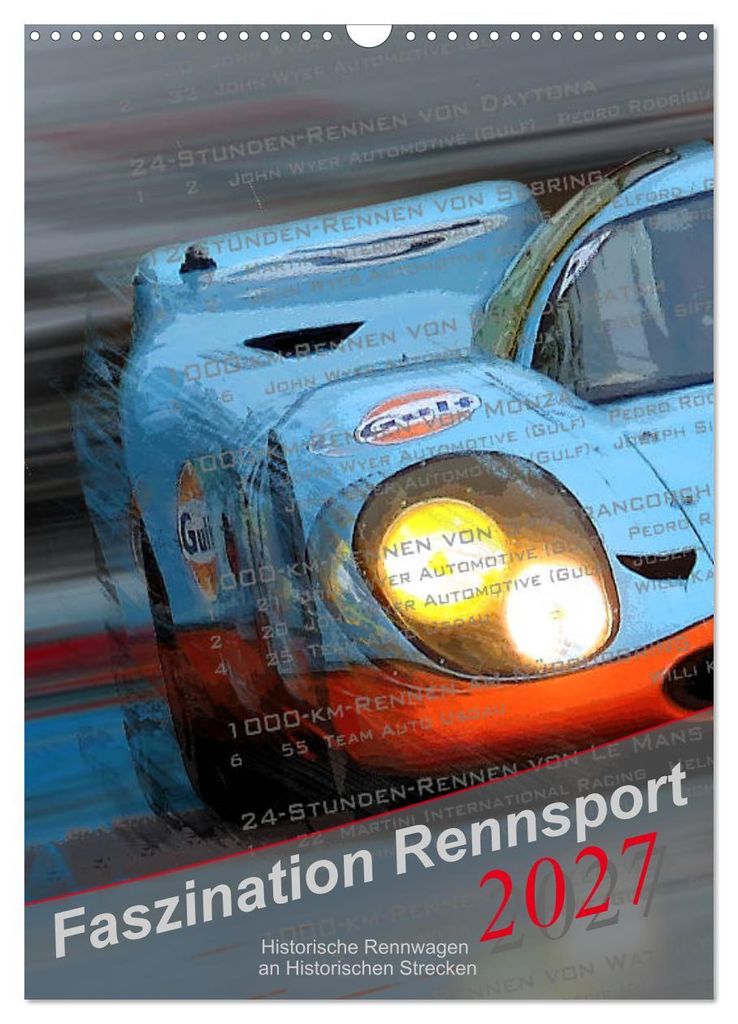 Faszination Rennsport (Wandkalender 2027 DIN A3 hoch), CALVENDO Monatskalender
