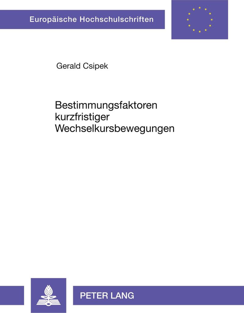 Bestimmungsfaktoren kurzfristiger Wechselkursbewegungen