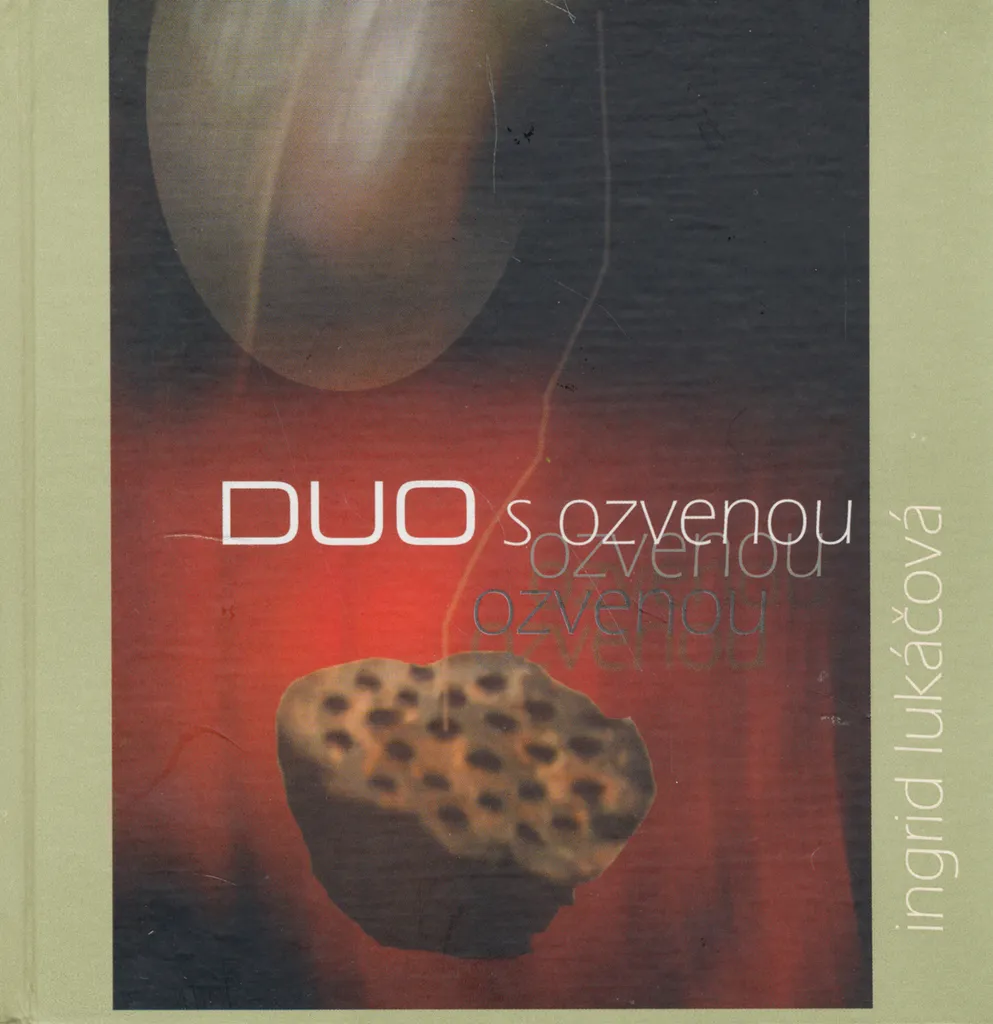 Duo s ozvenou - Édition reliée d'Ingrid Lukáčová aux textes lyriques