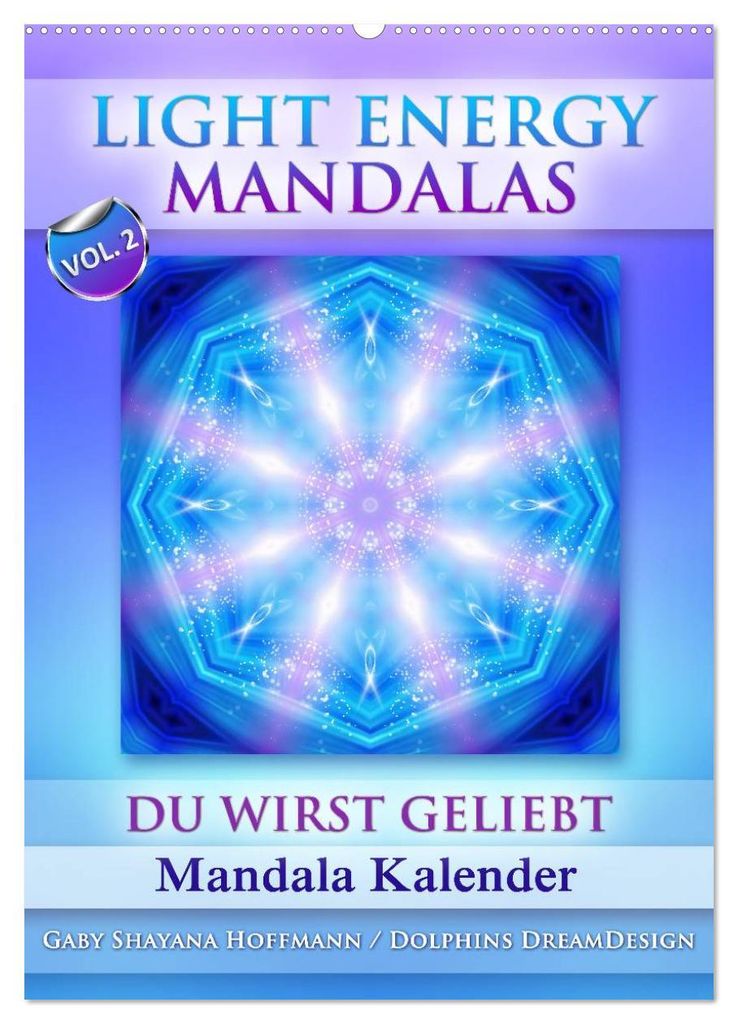 Light Energy Mandalas - Kalender - Vol. 2 (Wandkalender 2027 DIN A2 hoch), CALVENDO Monatskalender