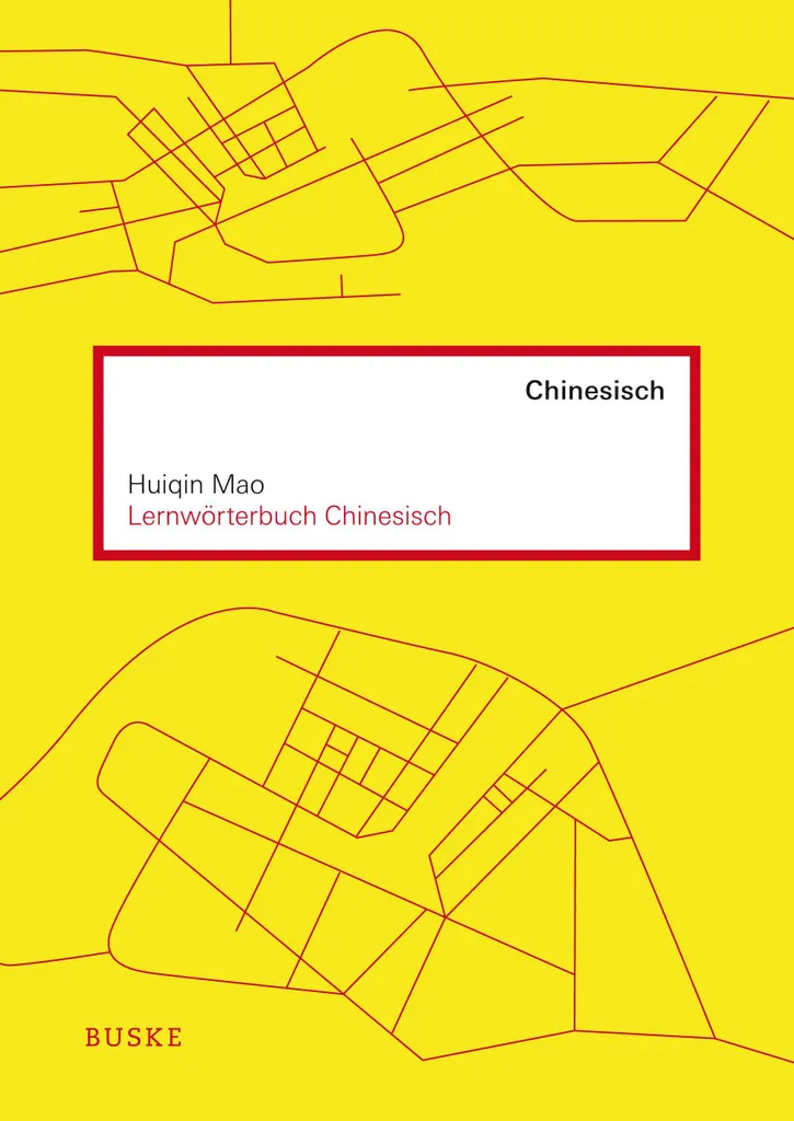 Dictionnaire Chinois pour Voyage et Études : Lernwörterbuch Pratique
