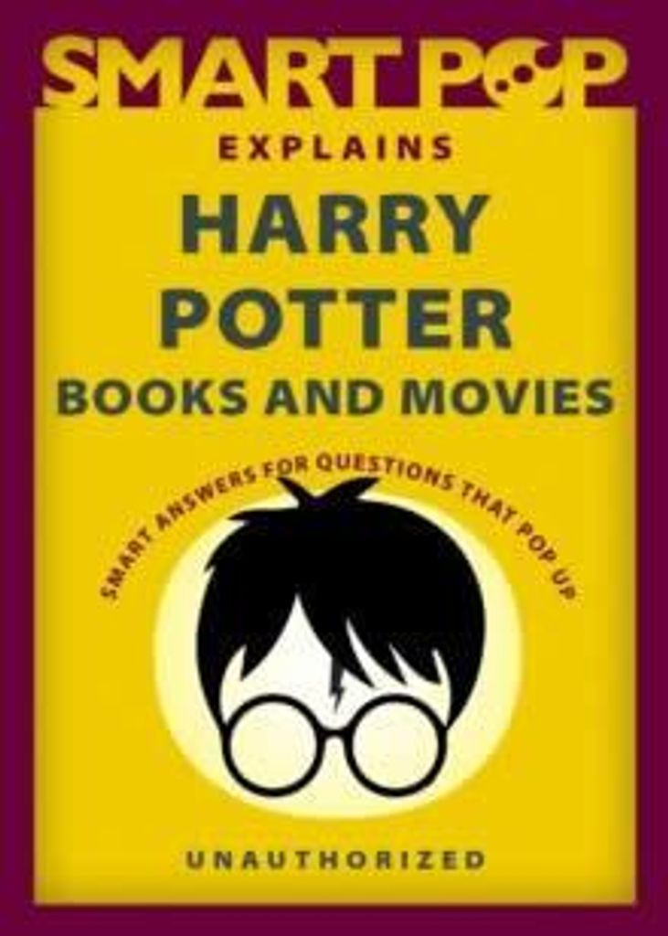 Smart Pop Explains Harry Potter Books & – Lingua: Inglese