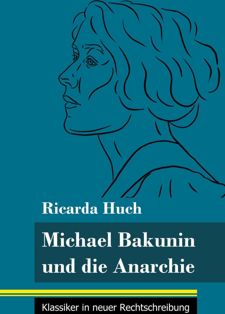 Michael Bakunin und die Anarchie