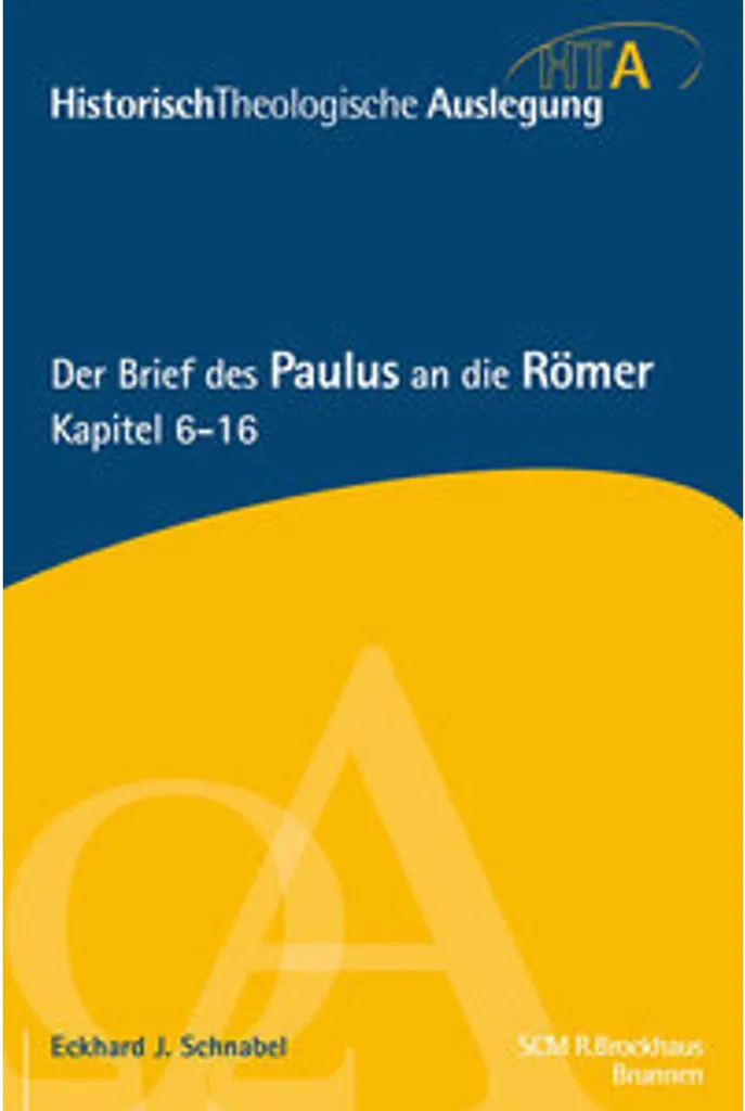 Der Brief des Paulus an die Römer Chapitres 6-16 Commentaire Biblique