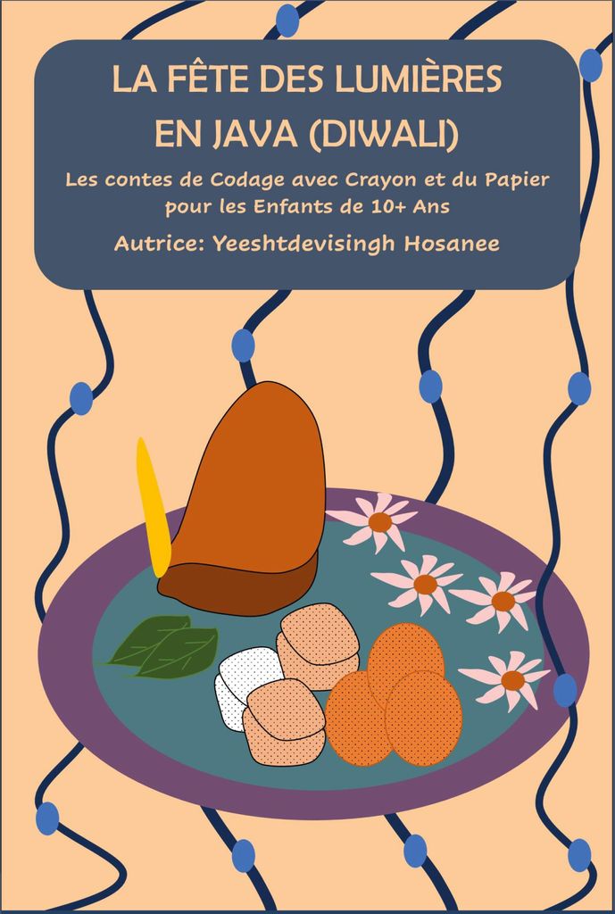 La fête des lumières en java (diwali): Les contes de Codage avec Crayon et du Papier pour les Enfants de 10+ Ans