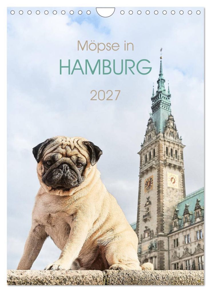 Möpse in Hamburg (Wandkalender 2027 DIN A4 hoch), CALVENDO Monatskalender