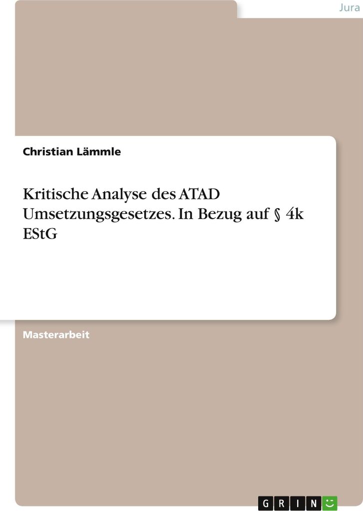 Kritische Analyse des ATAD Umsetzungsgesetzes. In Bezug auf § 4k EStG