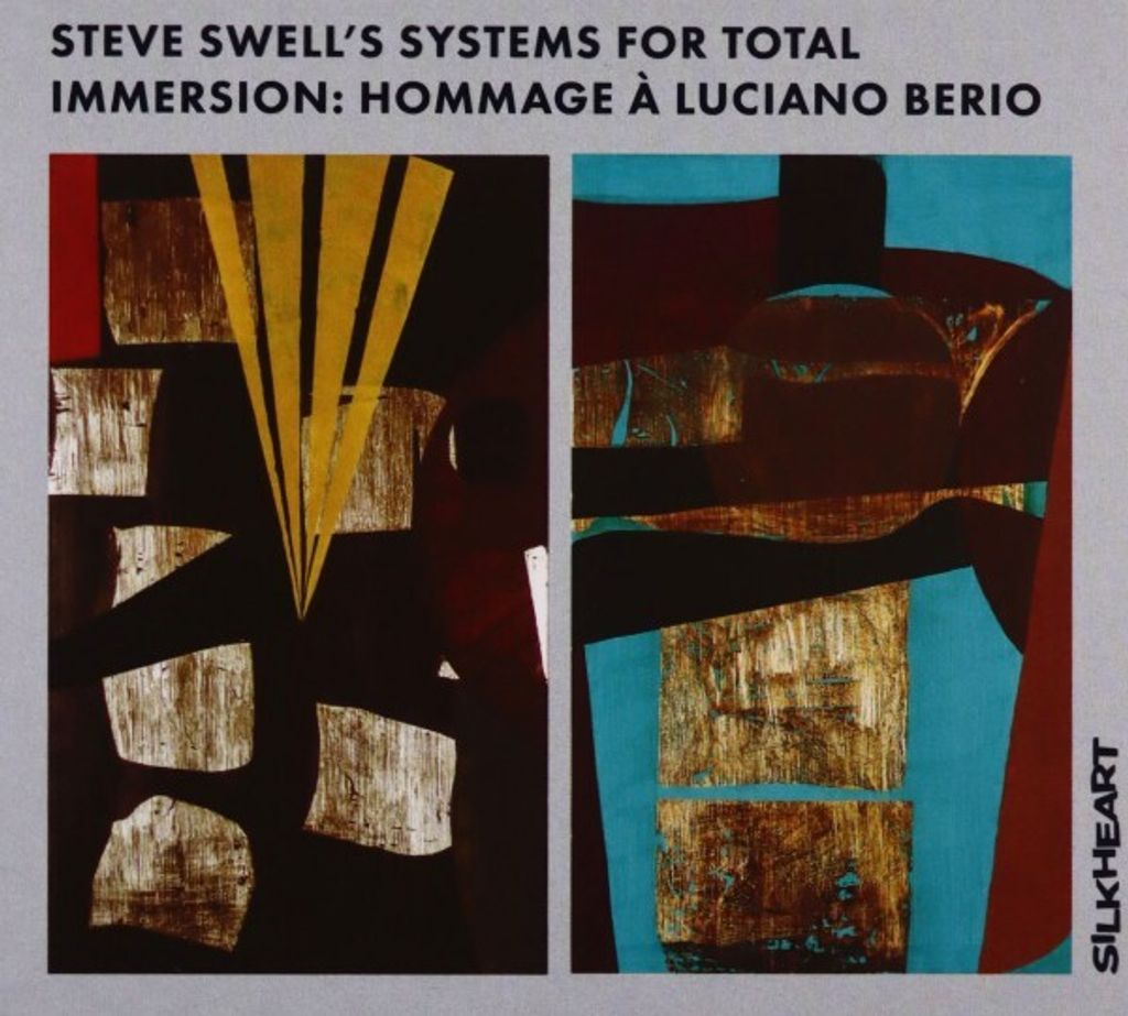 Steve Swell's Systems for Total Immersion: Hommage ? Luciano Berio