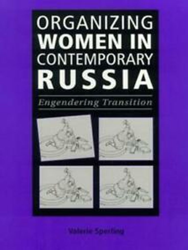 Organizing Women in Contemporary Russia: Engend, Sperling, Valerie,,