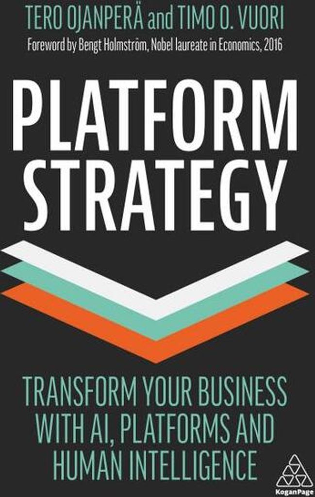 Platform Strategy: Transform Your Business with Ai, Platforms and Human Intelligence