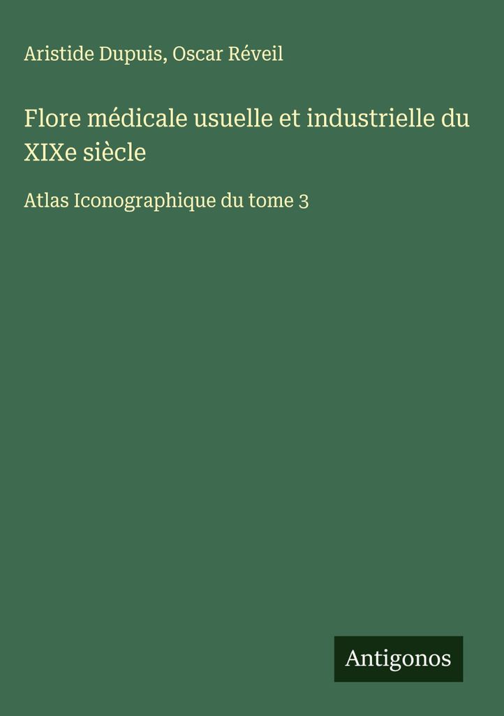 Medizinische Nutz- und Industrieflora des 19. Jahrhunderts