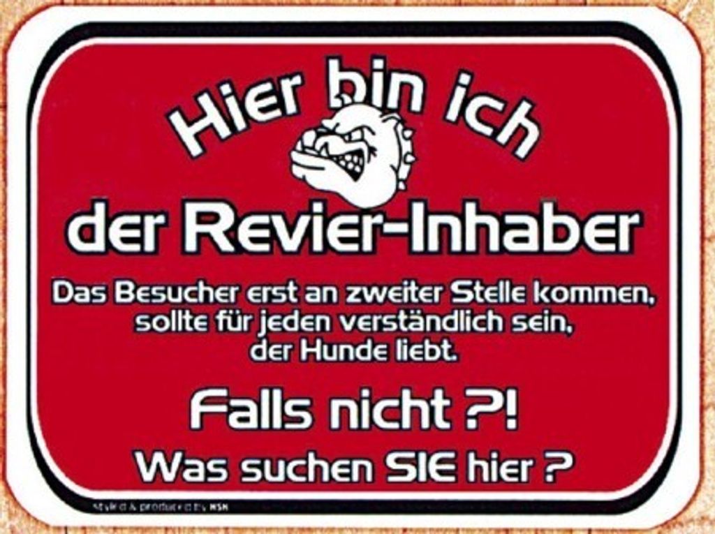 Hinweisschild - Hier bin ich der Revier-Inhaber...- 308246 - 20cm x 15cm - Wachhund