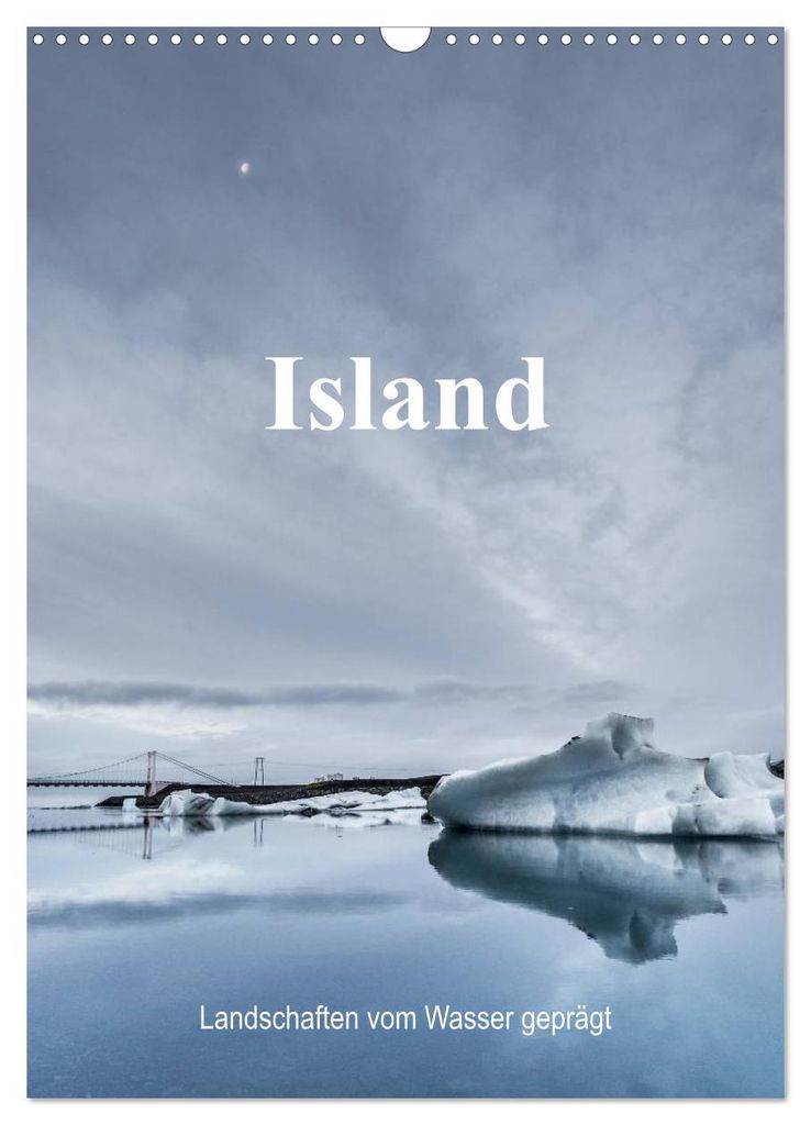 Island - Landschaften vom Wasser geprägt (Wandkalender 2027 DIN A3 hoch), CALVENDO Monatskalender