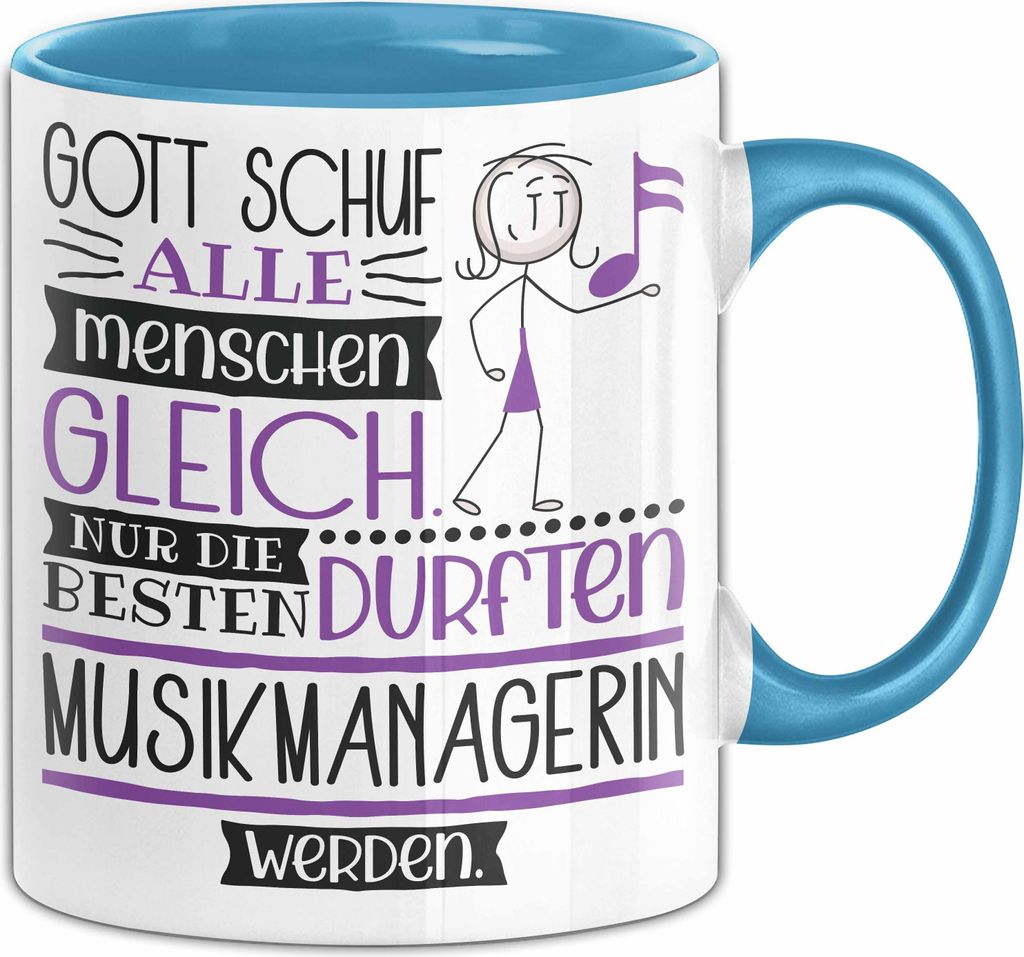 Musikmanagerin Geschenk Becher Tasse Gott Schuf Alle Menschen Gleich Nur Die Besten Durfeten Musikmanagerin Werden Geschenkidee Lustig (Blau)